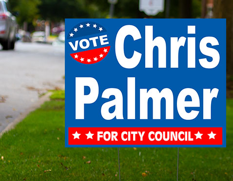 Political Yard Signs Chris Palmer