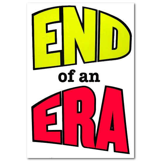Wall Sign - END OF AN ERA - 20 inches by 28 inches