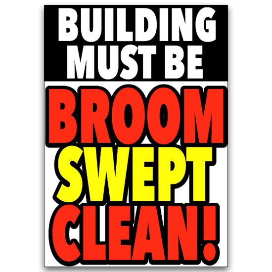 Wall Sign - Building Must Be Broom Swept - 20 by 28