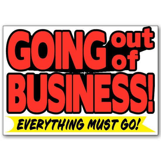 Wall Sign - Going Out of Business! Everything Must Go! 28 by 20