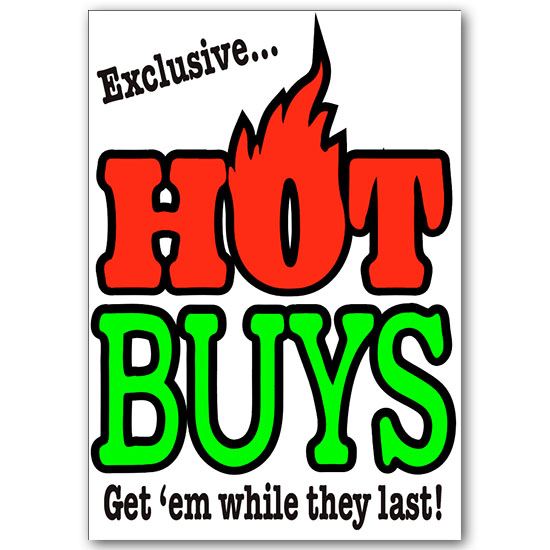 Wall Sign - HOT BUYS Get em' WHILE THEY LAST! 20 inches by 28 inches