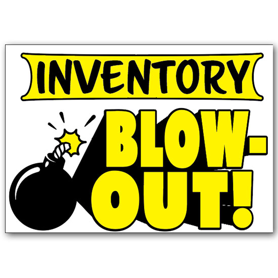 Wall Sign - Inventory Blowout - 28 by 20
