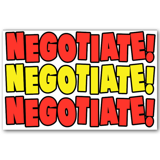 Wall Sign - NEGOTIATE! NEGOTIATE! NEGOTIATE! - 35 inches by 23 inches
