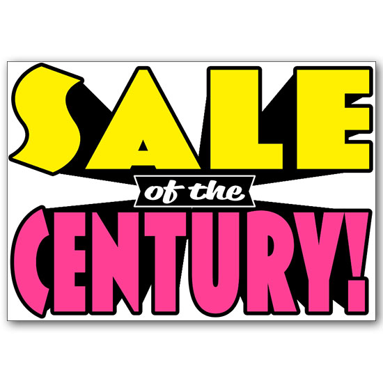 Wall Sign - SALE OF THE CENTRUY! 28 inches by 20 inches