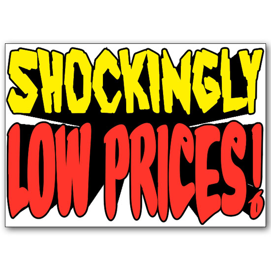 Wall Sign - Shockingly Low Prices! 28 inches x 20 inches